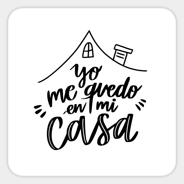 Yo me quedo en mi casa Sticker by queensandkings